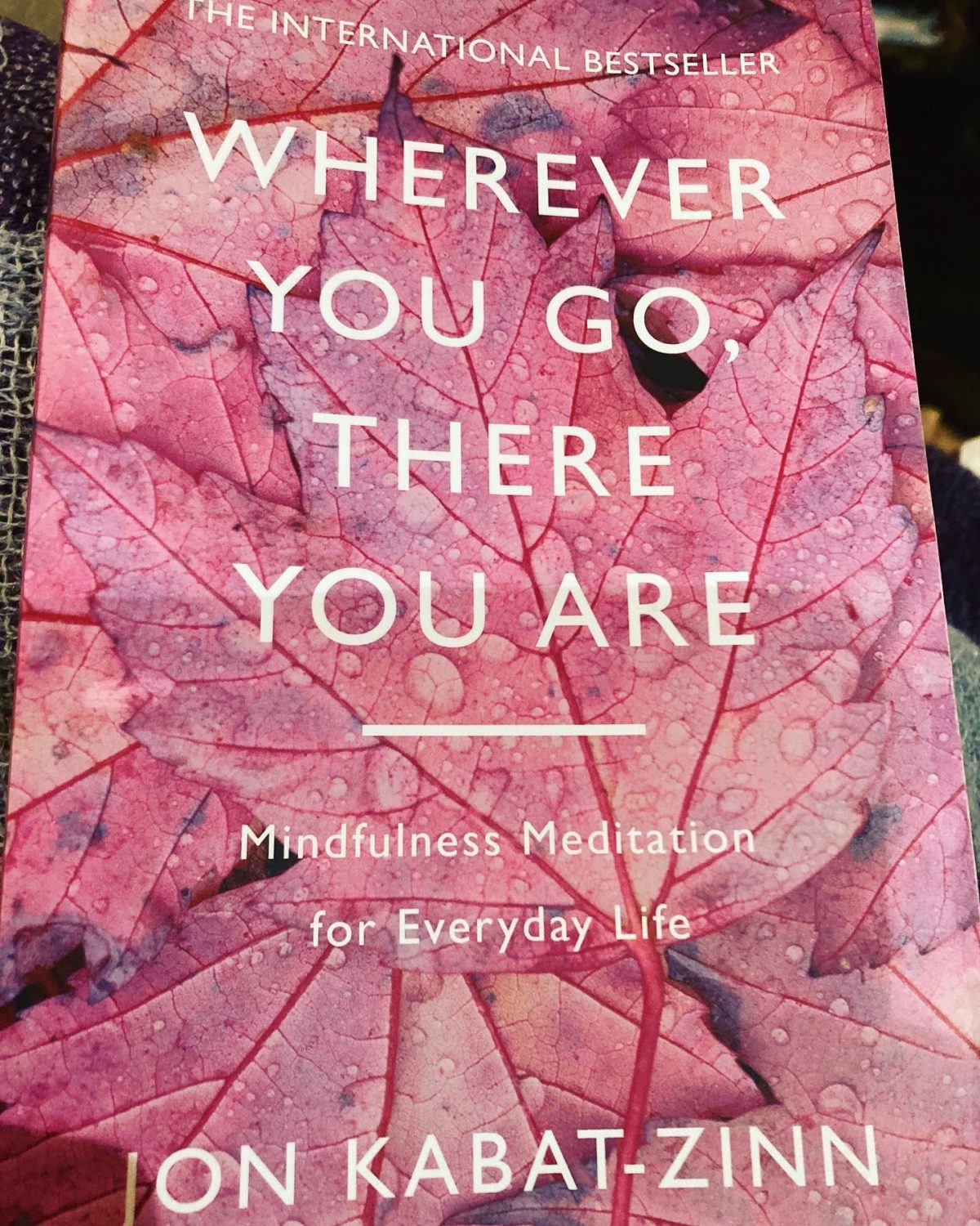 Wherever you go, there you are